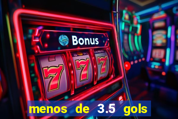 menos de 3.5 gols o que significa